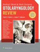Bailey's Head and Neck Surgery - Otolaryngology Review, 1e