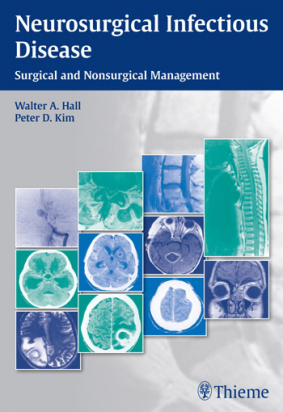 Neurosurgical Infectious Disease Surgical and Nonsurgical Management 