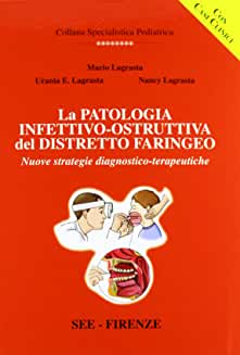 La patologia infettivo-ostruttiva del distretto faringeo