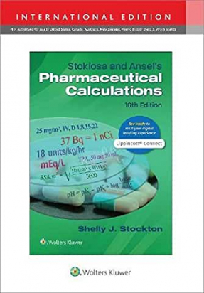 Stoklosa and Ansel's Pharmaceutical Calculations, Sixteenth edition