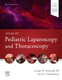 Atlas of Pediatric Laparoscopy and Thoracoscopy, 2nd Edition
