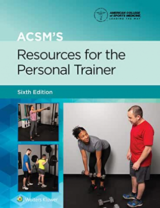 ACSM's Resources for the Personal Trainer Sixth edition
