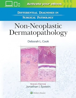 Differential Diagnoses in Surgical Pathology: Non-Neoplastic Dermatopathology, First Edition