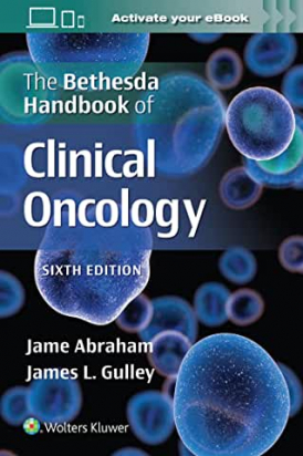 The Bethesda Handbook of Clinical Oncology Sixth edition