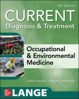 CURRENT Diagnosis & Treatment Occupational & Environmental Medicine, 6th Edition