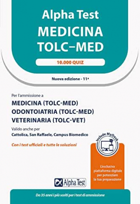 Alpha Test Medicina TOLC-MED - 10.000 quiz - 11a Edizione