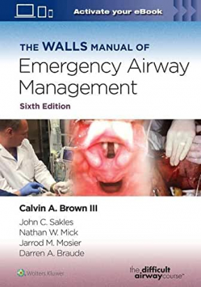 The Walls Manual of Emergency Airway Management Sixth edition