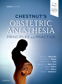 Chestnut's Obstetric Anesthesia: Principles and Practice, 6th Edition