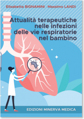 Attualita’ Terapeutiche nelle Infezioni delle Vie Respiratorie nel Bambino