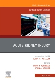 Acute Kidney Injury, An Issue of Critical Care Clinics, Volume 37-2