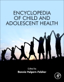 Encyclopedia of Child and Adolescent Health