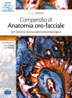 Compendio di Anatomia Oro-facciale per l'Attività Clinica Odontostomatologica