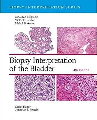 Biopsy Interpretation of the Bladder, Fourth edition