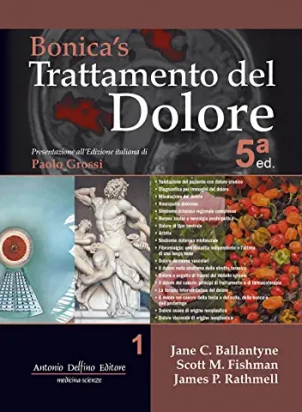 Bonica’s Trattamento del Dolore, 5ª ed. – Volume 1