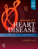 Braunwald's Heart Disease Review and Assessment, 12th Edition