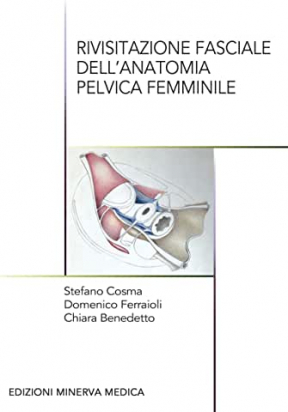 Rivisitazione fasciale dell’anatomia pelvica femminile