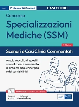 Specializzazioni Mediche - Scenari e Casi Clinici commentati (SM E1)